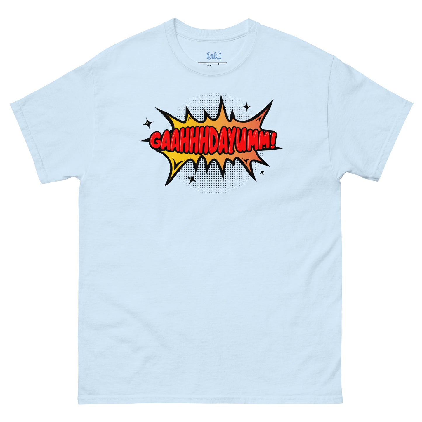 GaahhhDayumm! Tee (in White) + Brighter Colors)