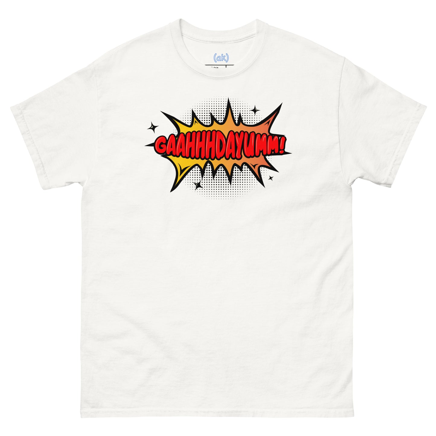GaahhhDayumm! Tee (in White) + Brighter Colors)