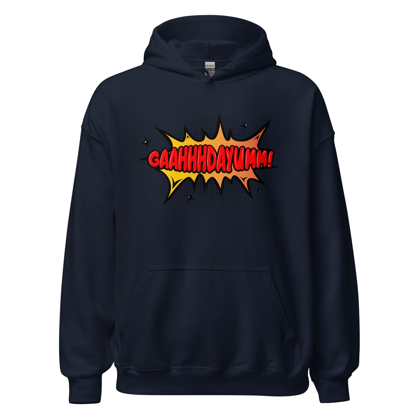 GaahhhDayumm! Hoodie (in Multiple Colorways)